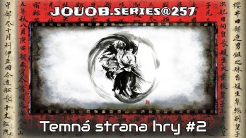 JOUOB.series@257 / Temná strana hry #2 : Pledge a cena hry