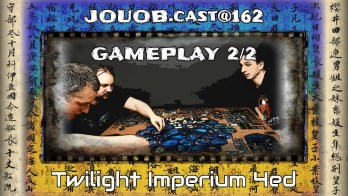 JOUOB.cast@162 / GAMEPLAY : Twilight Imperium 4 – 2. část