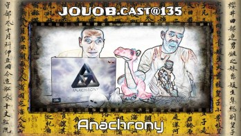 JOUOBcast 135 / REKRABIZACE : Anachrony