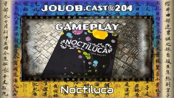 JOUOB.cast@204 / GAMEPLAY : Noctiluca