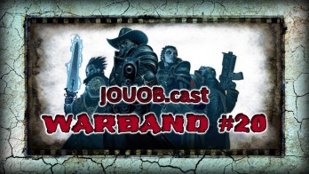 JOUOB.cast – Warband #20