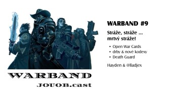 JOUOB.cast – Warband #9 : Stráže, stráže … mrtvý stráže!