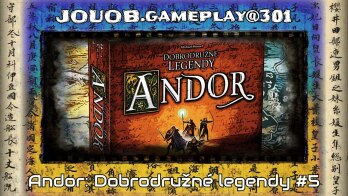 JOUOB.gameplay@301 : Andor – Dobrodružné legendy #5