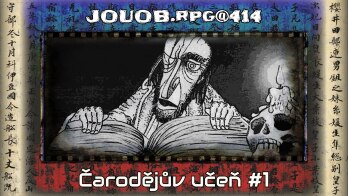 JOUOB.rpg@414 : Čarodějův učeň #1