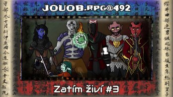 JOUOB.rpg@492 : Zatím živí #3