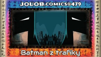 JOUOB.comics@479 : Batman z trafiky