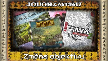 JOUOB.cast@617 : Změna objektivu 💠 Madeira 🔸 Clans of Caledonia 🔸 Mikromakro 🔸 Euthia