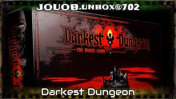 JOUOB.unbox@703 📦 Darkest Dungeon: The Board Game – Kickstarterová edice