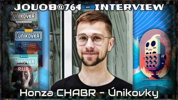JOUOB.interview@764 : Honza Chabr a jeho Únikovky