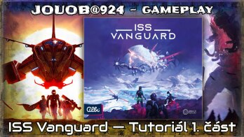 JOUOB.924 🎲 ISS Vanguard | Tutoriál 1. část – GAMEPLAY epického sci-fi ve stylu Mass Effectu
