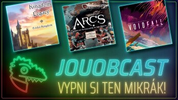 JOUOBCAST 🐲 Vypni ten mikrák! – Voidfall / Kingdom Legacy / Arcs