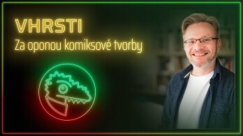 VHRSTI 🎤 ROZHOVOR – Za oponou komiksové tvorby