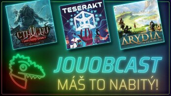 JOUOBCAST 🐲 Máš to nabitý! – Arydia / Teserakt / Cthulhu: Strach z neznáma