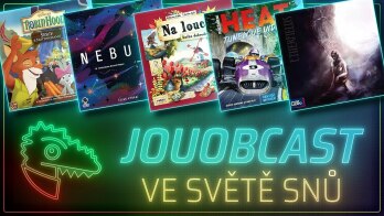 JOUOBCAST 🐲 Ve světě snů – Etherfields / Nebula / HEAT Tunelové vidění / Šerif z Nottinghamu … další