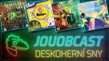 JOUOBCAST 🐲 Deskoherní sny – Rozbřesk / Nukleum: Pokrok nezastavíš / Dobble Giant