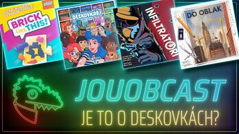 JOUOBCAST 🐲 Je to o deskovkách? – Infiltrátoři / Brick Like This! / Deskovkáři / Do oblak