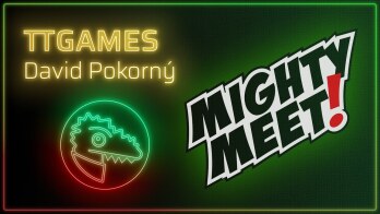 MIGHTY MEET ⚡ TTGAMES – David Pokorný