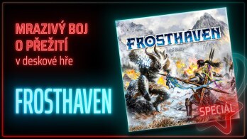 FROSTHAVEN – Mrazivý boj o přežití | Velký speciál o nástupci Gloomhavenu