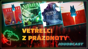Vetřelci z prázdnoty 👾👽 Revenant, Ozvěny času, Nukleum Gibraltar | JOUOBCAST