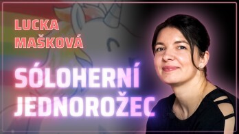 Sóloherní jednorožec 🎤 Rozhovor s Luckou Maškovou – SÓLOáza, Sólohráči